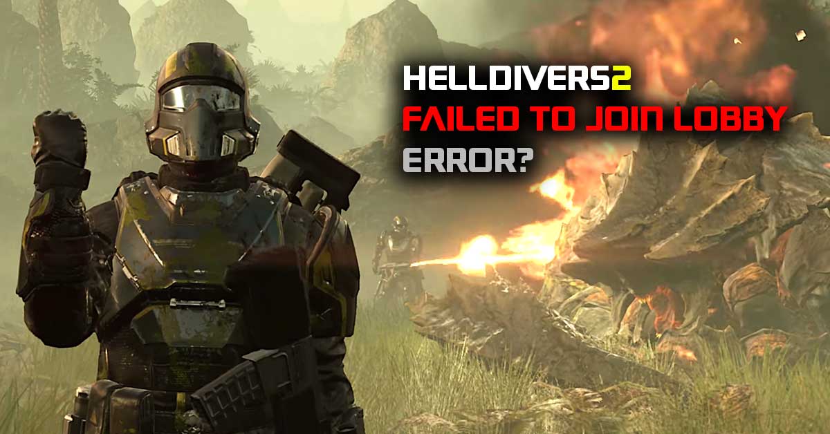 helldivers2-filed-to-join-lobby-error