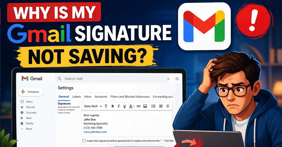 Why Is My Gmail Signature Not Saving