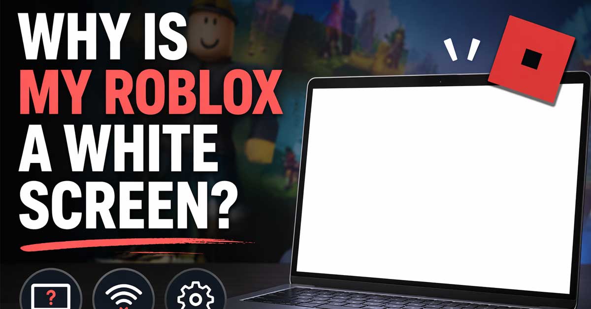 why is my roblox a white screen